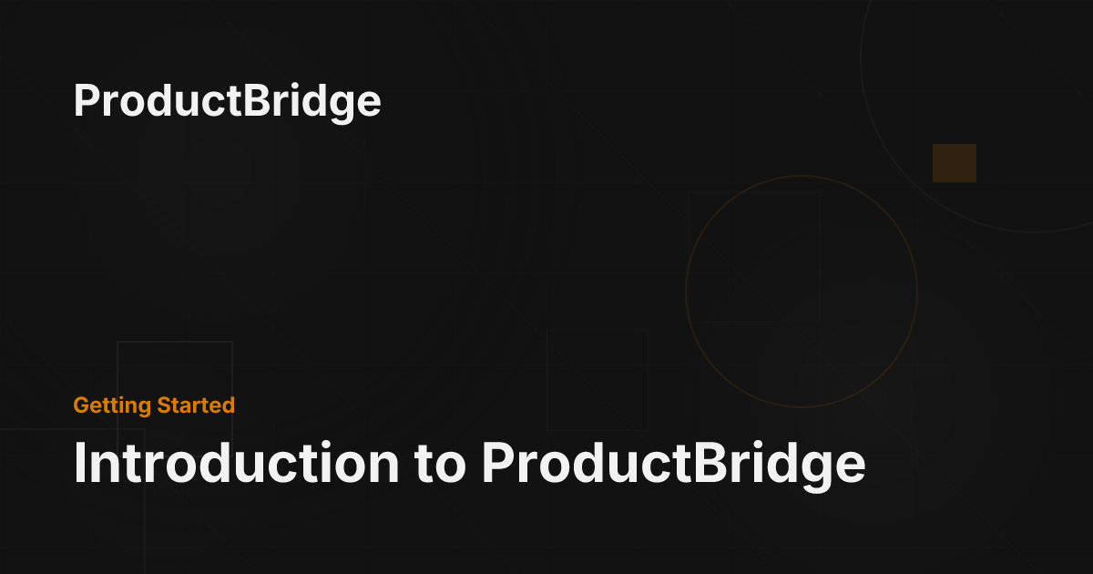 Introduction to ProductBridge - ProductBridge
